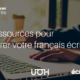 capture d'écran du site "Améliorer ses écrits" produits par l'Université Nice Côte d'Azur