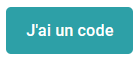 Bouton j'ai un code écri+tests